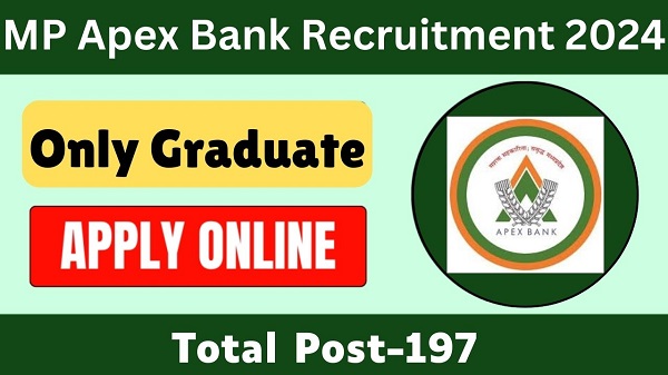 MP APEX Bank Recruitment 2024, Latest Jobs, Latest Notification, Sarkari Result, SSC Govt Jobs