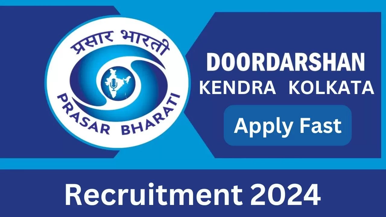 Doordarshan Kendra Kolkata Recruitment 2024