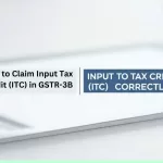 How to Claim Input Tax Credit (ITC) in GSTR-3B Correctly?