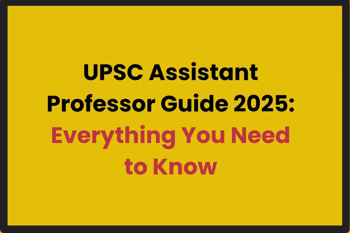 UPSC Assistant Professor Guide 2025