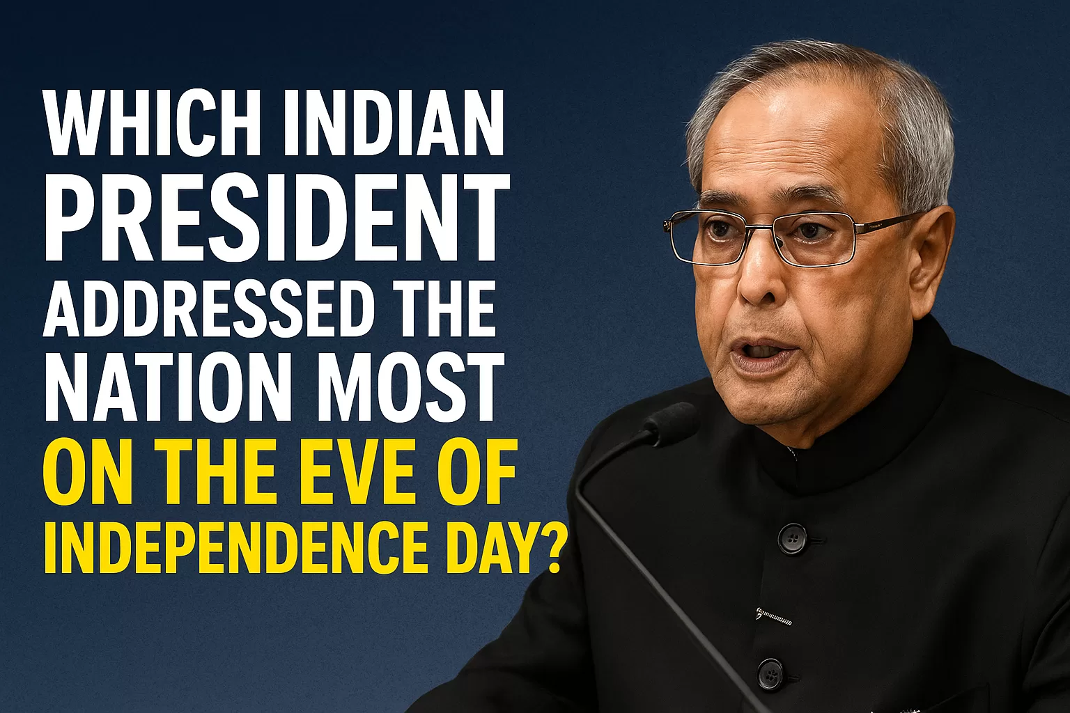 GK 2025, Current Affairs 2025, Pranab Mukherjee, Independence Day India, Presidential Address, 14 August Speech, Indian Presidents, National Events, General Knowledge India, Static GK