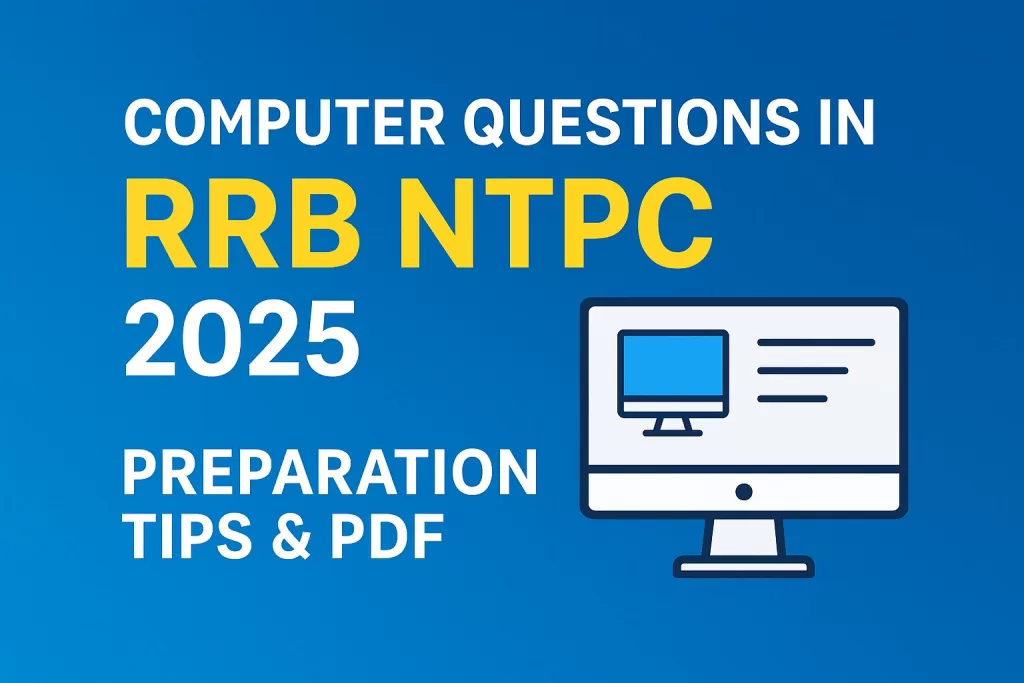 RRB NTPC computer questions 2025, computer questions for RRB NTPC, RRB NTPC computer syllabus 2025, RRB NTPC computer PDF download, computer basics for RRB NTPC exam, RRB NTPC computer preparation tips, RRB NTPC computer previous year questions, RRB NTPC computer GK 2025, railway exam computer questions, RRB NTPC computer shortcuts & acronyms,