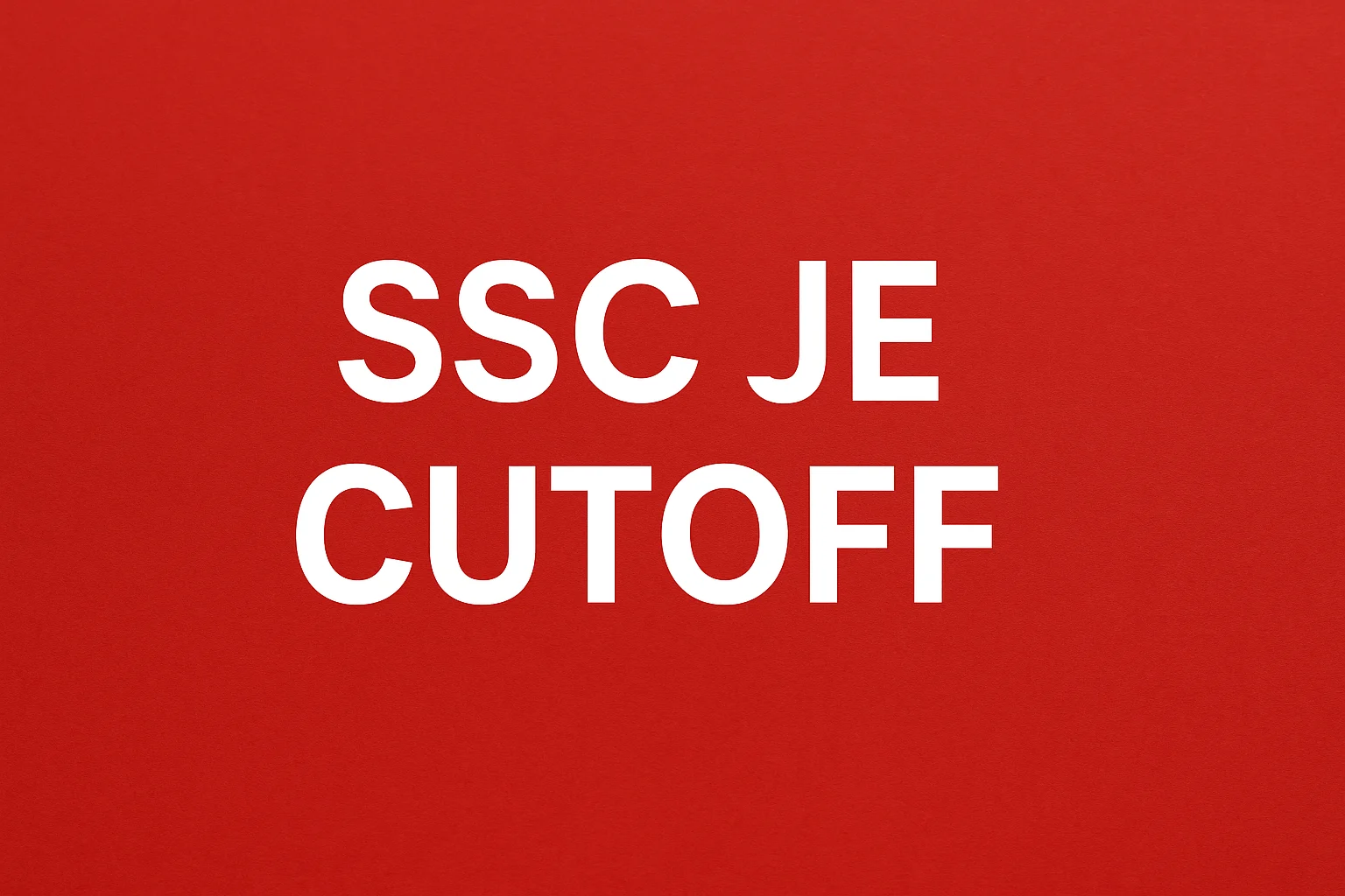 SSC JE cut off 2024, SSC JE expected cut off 2025, SSC JE previous year cut off, SSC JE civil cut off, SSC JE mechanical cut off, SSC JE electrical cut off, SSC JE category wise cut off, SSC JE Tier 1 cut off, SSC JE Tier 2 cut off, SSC JE cut off analysis