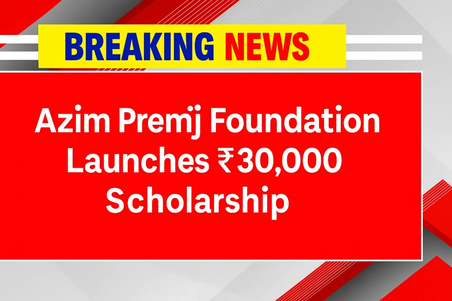 Azim Premji Scholarship 2025