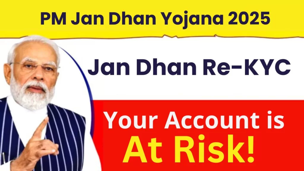 Jan Dhan Account Re-KYC 2025, Jan Dhan KYC last date, PMJDY account update 2025, Jan Dhan account block, KYC update in bank, Jan Dhan bank account news, 30 September KYC deadline, RBI KYC rule 2025, Jan Dhan Yojana re-KYC, government account update