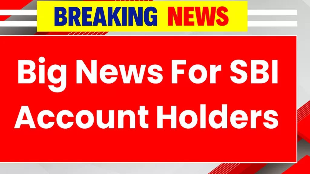 SBI’s Latest Update 2025