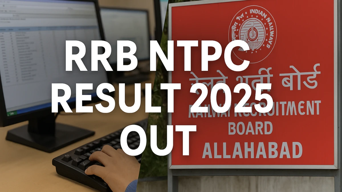 RRB NTPC Result 2025, RRB NTPC Graduate Result 2025, RRB NTPC CBT 1 Result 2025, RRB NTPC Result 2025 PDF Download, RRB NTPC Scorecard 2025, RRB NTPC Result 2025 Zone Wise, RRB NTPC Graduate Level Result 2025, RRB NTPC CBT 1 Cut Off 2025, RRB NTPC Result 2025 Direct Link, RRB NTPC Result 2025 Official Website, RRB NTPC Exam Result 2025 Download, RRB NTPC 2nd Stage CBT 2025 Date, How to download RRB NTPC Result 2025 PDF, Steps to check RRB NTPC Graduate Result 2025 online, RRB NTPC Result 2025 link for all zones, RRB NTPC Graduate Level vacancies 2025, RRB NTPC CBT 2 Exam Date 2025 schedule, RRB NTPC Result 2025 latest updates
