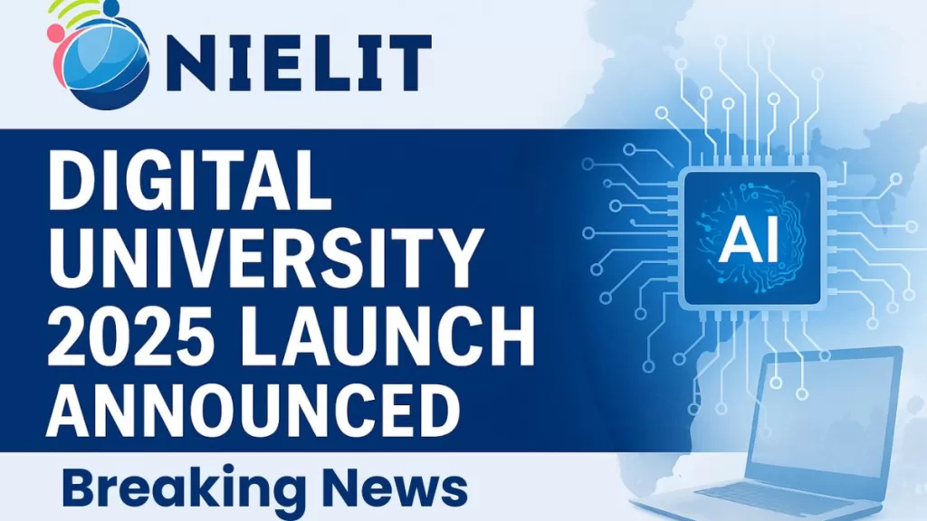 nielit digital university platform, nielit ndu launch 2025, ai and cybersecurity courses by nielit, data science nielit centres, nielit ai training 2025, nielit new centres 2025, nielit skill development 2025,
