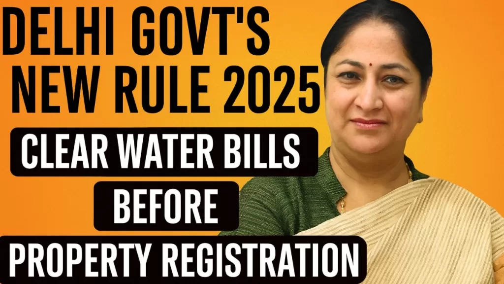 delhi property registration new rules 2025 water bill clearance for property registration delhi govt property rule 2025 djb water bill clearance rule delhi property transfer rule 2025 property registration process in delhi 2025 new rule for property registration in delhi water dues clearance before property registration delhi property registration latest news djb no dues certificate 2025